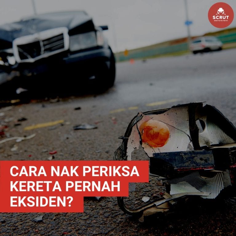 Kereta pernah eksiden ? Macam mana nak tahu?